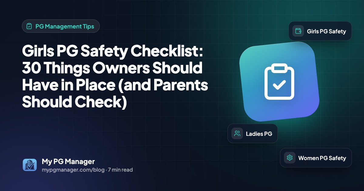 Girls PG Safety Checklist: 30 Things Owners Should Have in Place (and Parents Should Check)