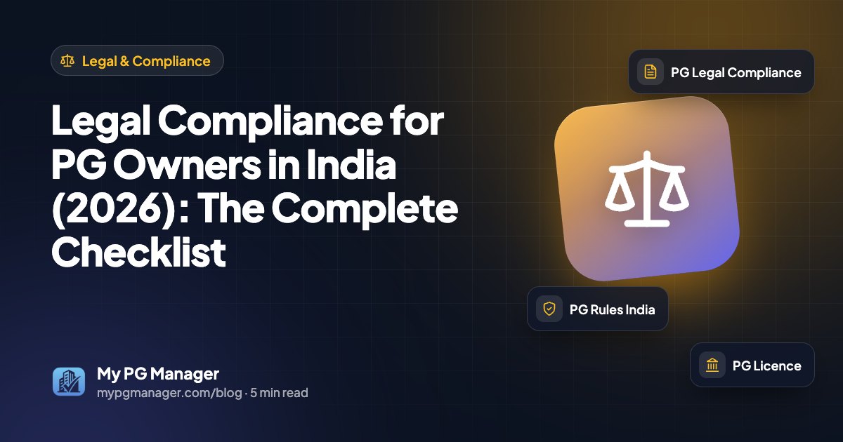 Legal Compliance for PG Owners in India (2026): The Complete Checklist